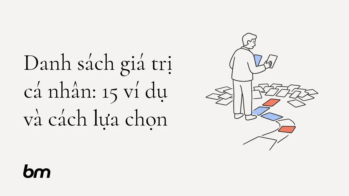 Minh họa cho Danh sách giá trị cá nhân: 15 ví dụ và cách lựa chọn: Một người đứng trước nhiều tấm thẻ trống, chọn một vài thẻ để xếp thành con đường riêng phía trước.