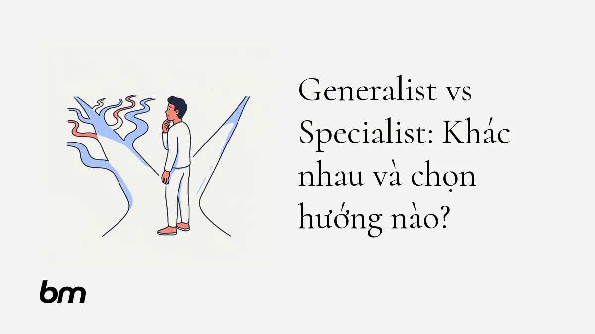 Minh họa cho Generalist vs Specialist: Khác nhau và chọn hướng nào?: Một người đứng trước ngã rẽ: một đường mở rộng thành nhiều lối, đường kia đi sâu vào một lối duy nhất.