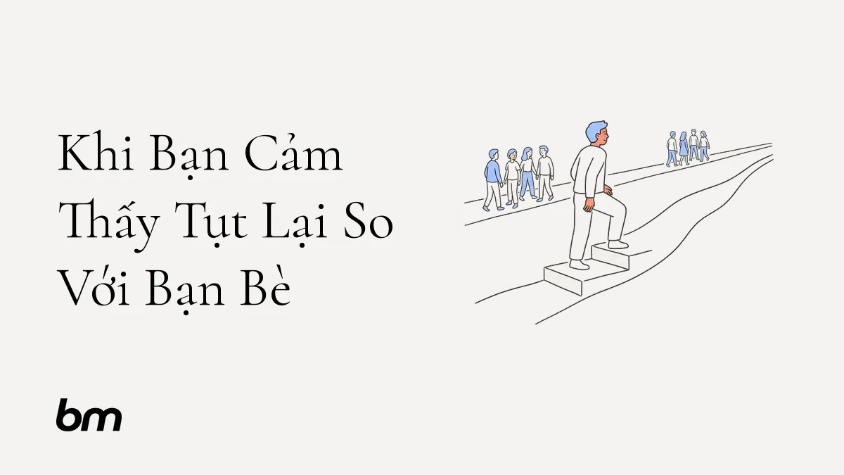 Minh họa cho Khi Bạn Cảm Thấy Tụt Lại So Với Bạn Bè: Một người đứng trước hai lối đi tối giản: phía xa là nhóm bạn trên một con đường thẳng, còn người đó chọn một bậc nhỏ vừa tầm trên con đường riêng của mình