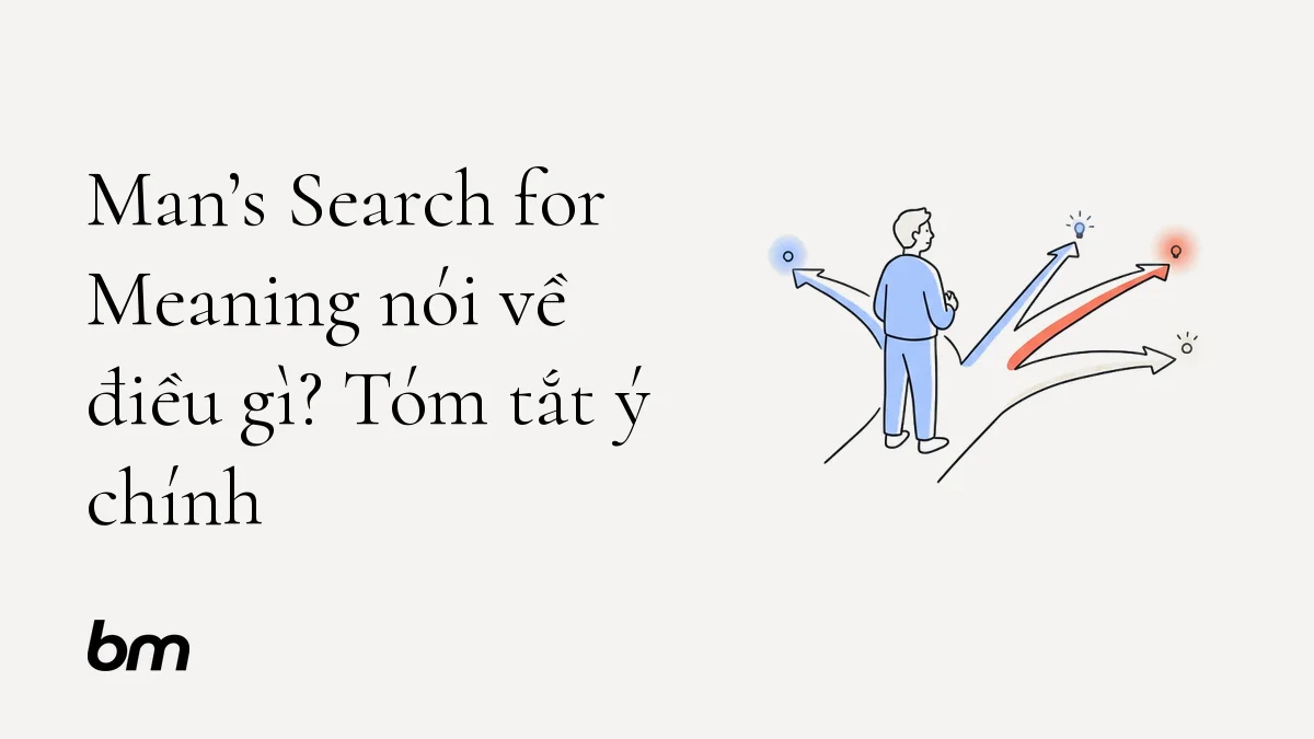 Minh họa cho Man’s Search for Meaning nói về điều gì? Tóm tắt ý chính: Một người đứng trước ba lối đi đơn giản, mỗi lối dẫn tới một điểm sáng nhỏ, biểu đạt ba con đường tìm thấy ý nghĩa.