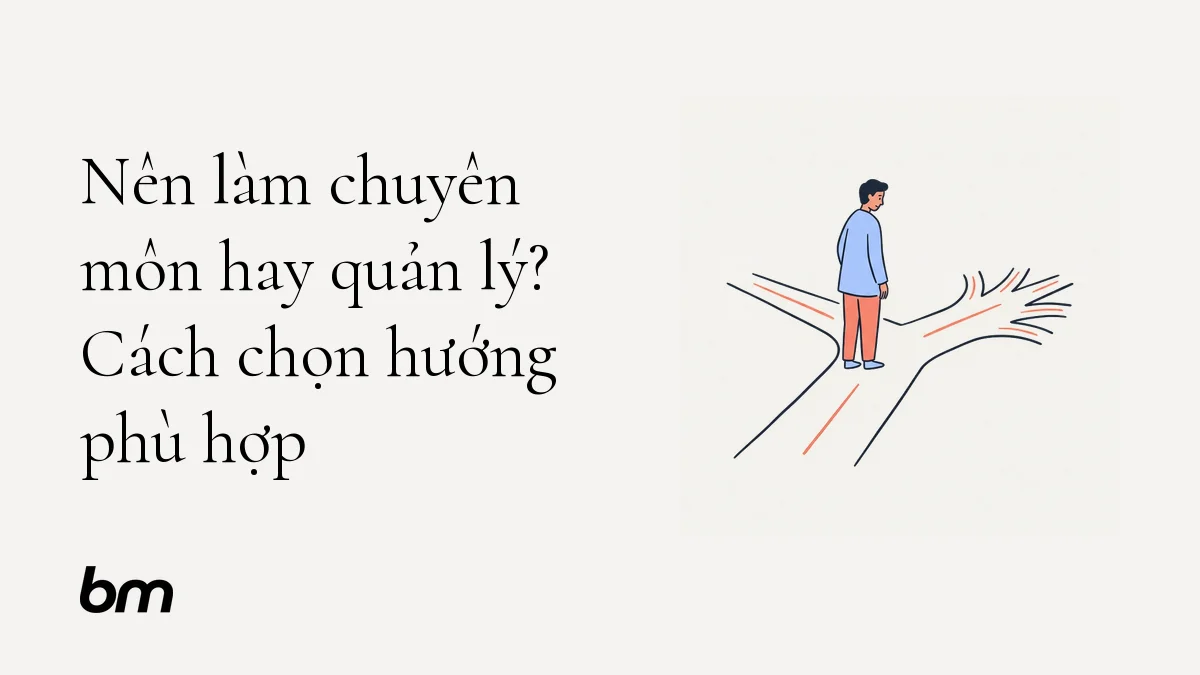 Minh họa cho Nên làm chuyên môn hay quản lý? Cách chọn hướng phù hợp: Một người đứng tại ngã ba đường, hai con đường rẽ ra phía trước: một đường đi sâu thẳng xuống dưới (chuyên môn), một đường mở rộng sang ngang với nhiều nhánh nhỏ (quản lý)