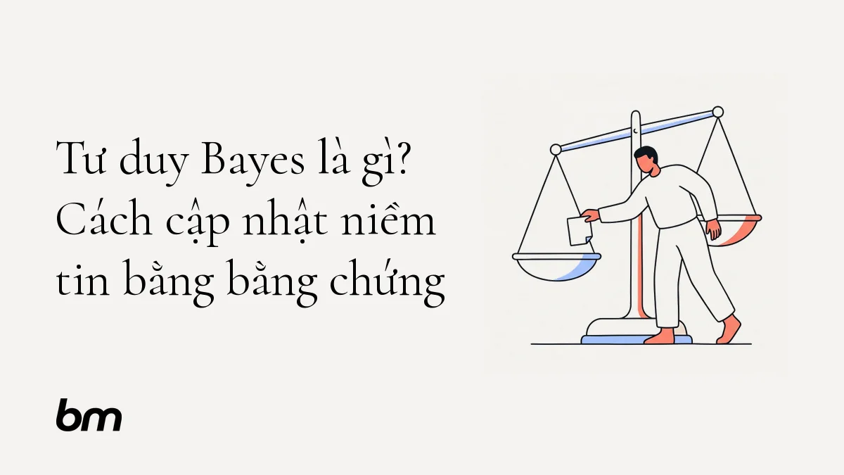 Minh họa cho Tư duy Bayes là gì? Cách cập nhật niềm tin bằng bằng chứng: Một người điều chỉnh cán cân nghiêng khi đặt thêm một bằng chứng lên đĩa cân, gợi việc niềm tin thay đổi theo thông tin mới.